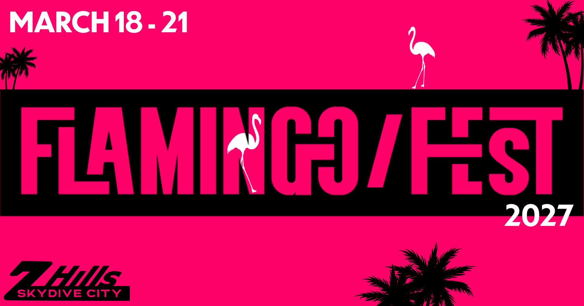 Skydive City Flamingofest 2027 — March 18-21 2027