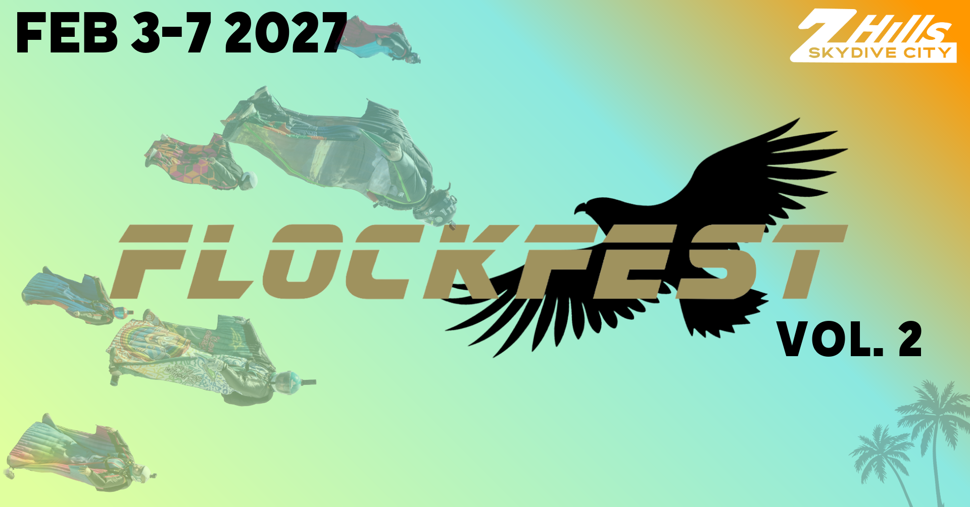 Skydive City Flockfest 2027 Vol. 2 — wingsuit boogie, Feb 3-7 2027